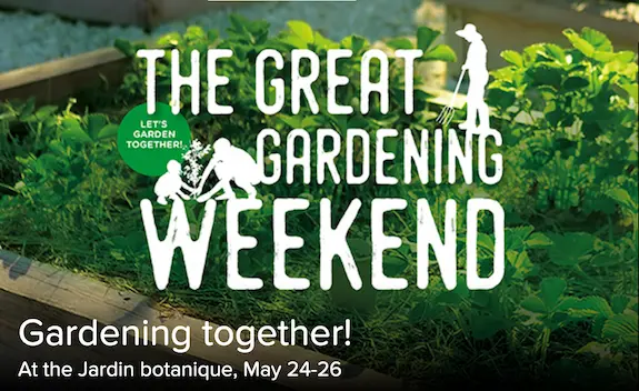 Great Gardening Weekend at the Montreal Botanical Garden